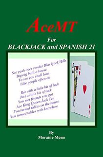 ACCESS [PDF EBOOK EPUB KINDLE] AceMT for Blackjack and Spanish 21 by  Moraine Mono 📒