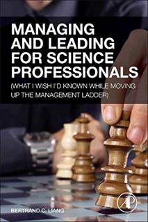 View EPUB KINDLE PDF EBOOK Managing and Leading for Science Professionals: (What I Wish I'd Known wh