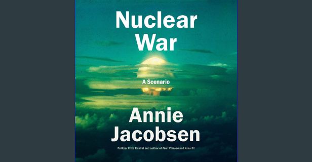 PDF ✨ Nuclear War: A Scenario get [PDF]