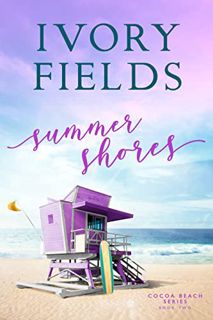 Read EPUB KINDLE PDF EBOOK Summer Shores (Cocoa Beach Series Book 2) by  Ivory Fields 📧