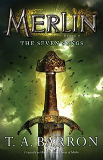 [VIEW] [EBOOK EPUB KINDLE PDF] The Seven Songs: Book 2 (Merlin Saga) by  T. A. Barron 📧