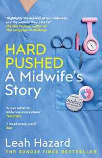 [Access] KINDLE PDF EBOOK EPUB Hard Pushed: A Midwife’s Story by  Leah Hazard ☑️