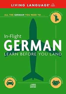 [GET] PDF EBOOK EPUB KINDLE In-Flight German: Learn Before You Land by  Living Language 📩