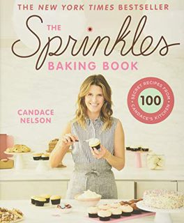 VIEW EBOOK EPUB KINDLE PDF The Sprinkles Baking Book: 100 Secret Recipes from Candace's Kitchen by