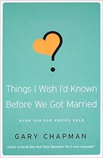 [ACCESS] PDF EBOOK EPUB KINDLE Things I Wish I'd Known Before We Got Married by Gary Chapman 📧