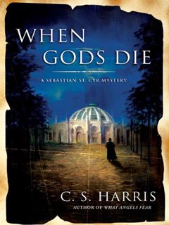 [Get] EPUB KINDLE PDF EBOOK When Gods Die: A Sebastian St. Cyr Mystery by  C. S. Harris ☑️