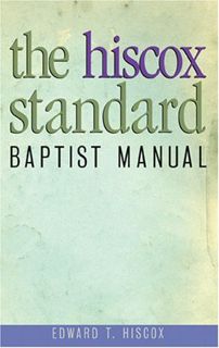 [Read] EPUB KINDLE PDF EBOOK The Hiscox Standard Baptist Manual by  Edward T. Hiscox 📙