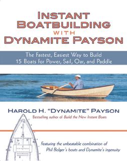 [READ] [PDF EBOOK EPUB KINDLE] Instant Boatbuilding with Dynamite Payson: 15 Instant Boats for Power