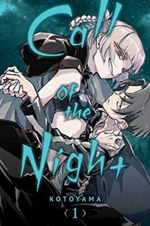 [GET] [EBOOK EPUB KINDLE PDF] Call of the Night, Vol. 1 (1) by  Kotoyama 🖌️
