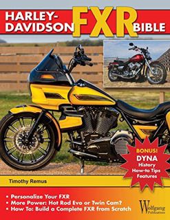 [Access] PDF EBOOK EPUB KINDLE Harley-Davidson FXR Bible: History, How-To Customize, Gallery by  Tim