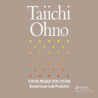 [View] [EBOOK EPUB KINDLE PDF] Toyota Production System: Beyond Large-Scale Production by  Taiichi O