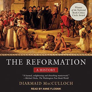 ACCESS EBOOK EPUB KINDLE PDF The Reformation: A History by  Diarmaid MacCulloch,Anne Flosnik,Tantor