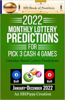 [ACCESS] PDF EBOOK EPUB KINDLE 2022 Monthly Lottery Predictions for Pick 3 Cash 4 Games: Calendar-Ba