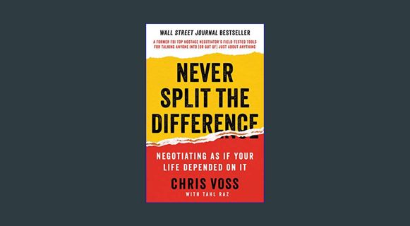 [Ebook] 📕 Never Split the Difference: Negotiating As If Your Life Depended On It     Hardcover – Ma
