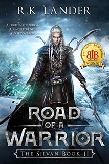 Get PDF EBOOK EPUB KINDLE Road of a Warrior: The Silvan Book II by  R.K. Lander 📕