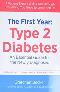 [Read] [EPUB KINDLE PDF EBOOK] The First Year: Type 2 Diabetes: An Essential Guide for the Newly Dia