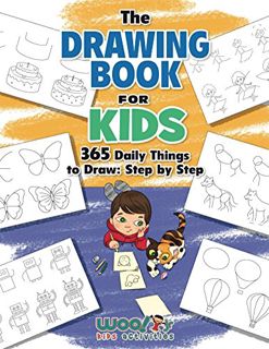 VIEW [EBOOK EPUB KINDLE PDF] The Drawing Book for Kids: 365 Daily Things to Draw, Step by Step (Woo!