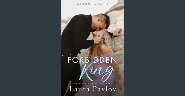 ebook read [pdf] 📕 Forbidden King: A Small Town, Brother's Best Friend Romance (Magnolia Falls