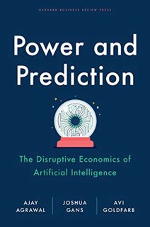 Get [PDF EBOOK EPUB KINDLE] Power and Prediction: The Disruptive Economics of Artificial Intelligenc