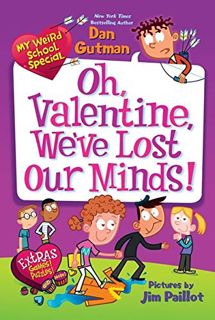 [VIEW] [PDF EBOOK EPUB KINDLE] My Weird School Special: Oh, Valentine, We've Lost Our Minds! by  Dan