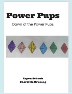 READ PDF EBOOK EPUB KINDLE Power Pups: Dawn of the Power Pups by  Aspen Schenk &  Charlotte Bruning
