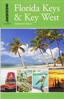 ACCESS KINDLE PDF EBOOK EPUB Insiders' Guide® to Florida Keys & Key West by  Juliet Dyal Gray 🖋️