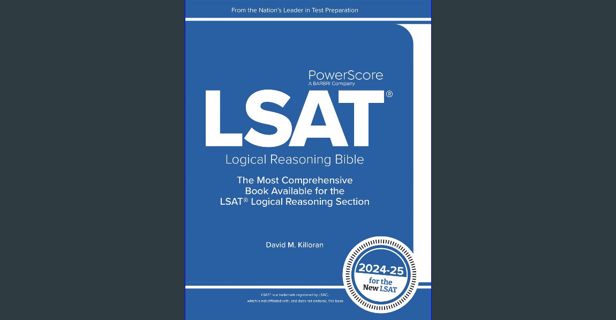 ebook [read pdf] 💖 The PowerScore LSAT Logical Reasoning Bible 2024-2025: Self-Study Prep Strat