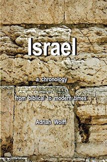 ACCESS [EPUB KINDLE PDF EBOOK] Israel, a Chronology: from biblical to modern times, with photographs