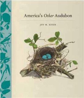 READ EPUB KINDLE PDF EBOOK America's Other Audubon by  Joy M. Kiser 🖍️