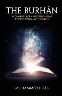 [Get] EBOOK EPUB KINDLE PDF The Burhān: Arguments for a Necessary Being Inspired by Islamic Thought