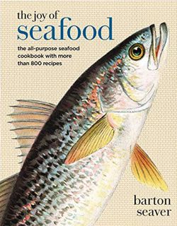 ACCESS PDF EBOOK EPUB KINDLE The Joy of Seafood: The All-Purpose Seafood Cookbook with more than 900