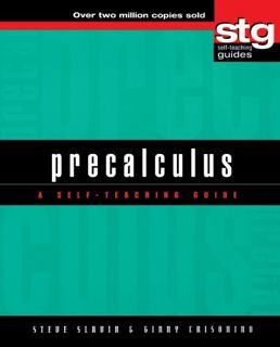 GET EBOOK EPUB KINDLE PDF Precalculus: A Self-Teaching Guide (Wiley Self-Teaching Guides) by  Steve