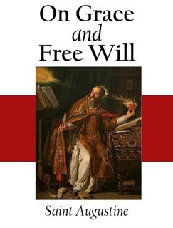 [GET] KINDLE PDF EBOOK EPUB On Grace and Free Will by  Saint Augustine,Philip Schaff,Peter Holmes 🗸