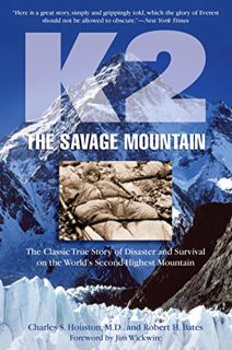 [Access] EBOOK EPUB KINDLE PDF K2, The Savage Mountain: The Classic True Story Of Disaster And Survi