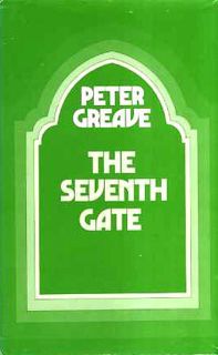 [GET] EPUB KINDLE PDF EBOOK The Seventh Gate by  Peter Greave 💘