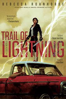 [ACCESS] EBOOK EPUB KINDLE PDF Trail of Lightning (The Sixth World Book 1) by  Rebecca Roanhorse 💘