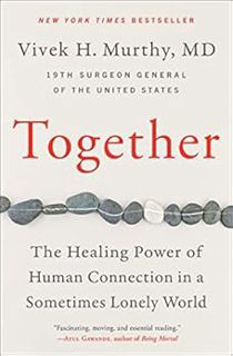 READ [KINDLE PDF EBOOK EPUB] Together: The Healing Power of Human Connection in a Sometimes Lonely W