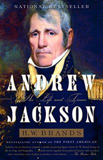 VIEW [KINDLE PDF EBOOK EPUB] Andrew Jackson: His Life and Times by  H. W. Brands √