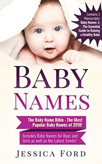 View [PDF EBOOK EPUB KINDLE] Baby Names: The Baby Name Bible – The Most Popular Baby Names of 2018!