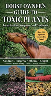 Read [PDF EBOOK EPUB KINDLE] Horse Owner's Guide to Toxic Plants: Identifications, Symptoms, and Tre