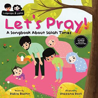 VIEW [EPUB KINDLE PDF EBOOK] Let's Pray!: A Songbook About Salah Times by  Rabia Bashir &  Shazana R