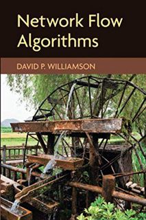 ACCESS [PDF EBOOK EPUB KINDLE] Network Flow Algorithms by  David P. Williamson ✔️
