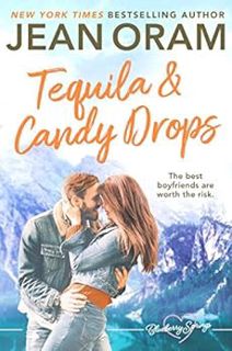Get [PDF EBOOK EPUB KINDLE] Tequila and Candy Drops: A Blueberry Springs Sweet Romance by Jean Oram