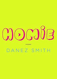 [GET] KINDLE PDF EBOOK EPUB Homie: Poems by Danez Smith 📄