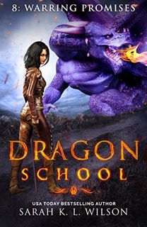 [ACCESS] [PDF EBOOK EPUB KINDLE] Dragon School: Warring Promises by  Sarah K. L. Wilson 💚