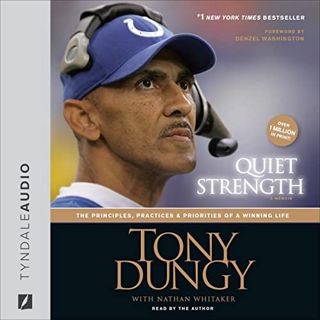 VIEW [KINDLE PDF EBOOK EPUB] Quiet Strength: The Principles, Practices, and Priorities of a Winning