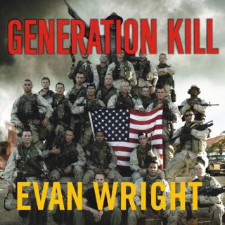 Access [EBOOK EPUB KINDLE PDF] Generation Kill by  Evan Wright,Patrick Lawlor,Tantor Audio 💔