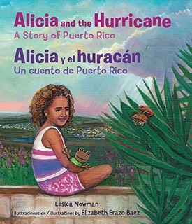 [GET] [EPUB KINDLE PDF EBOOK] Alicia and the Hurricane / Alicia Y El Huracán: A Story of Puerto Rico