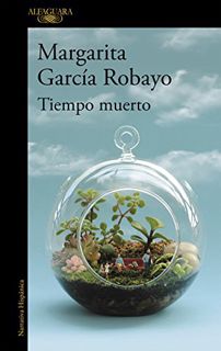 ACCESS [EBOOK EPUB KINDLE PDF] Tiempo muerto (Mapa de las lenguas) by  Margarita García Robayo 📖