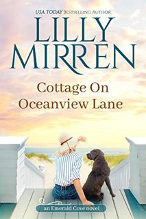 VIEW EPUB KINDLE PDF EBOOK Cottage on Oceanview Lane (Emerald Cove Book 1) by  Lilly Mirren 📂